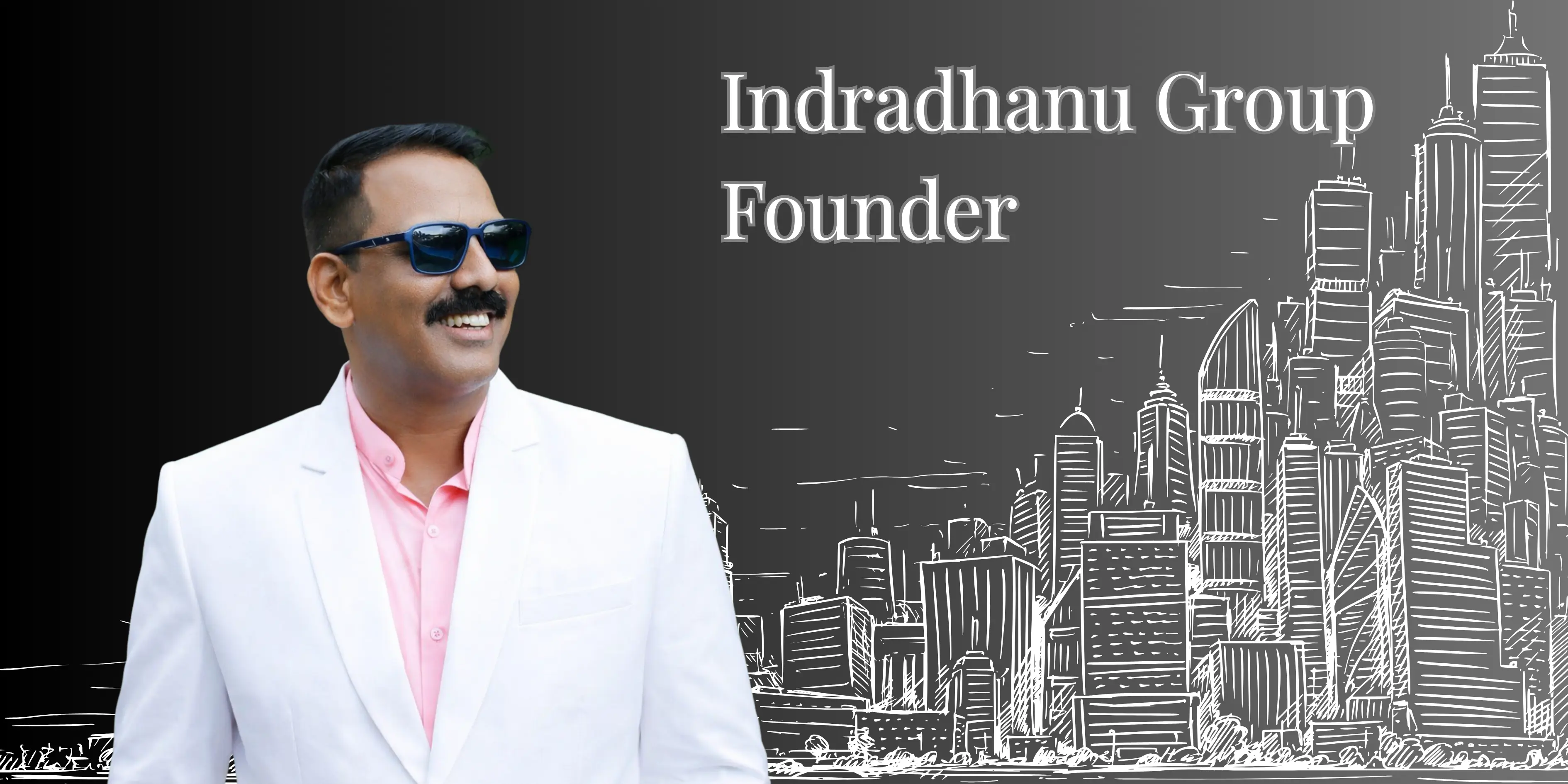 Indradhanu Group Founder - Leading Real Estate Experts in Vasai-Virar